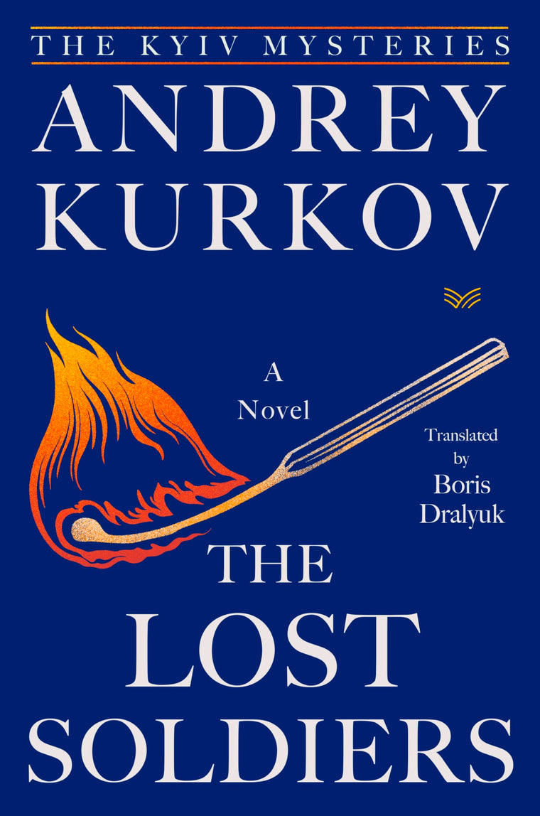 The Lost Soldiers: A Novel (The Kyiv Mysteries, 3)