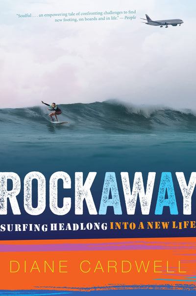 Rockaway: Surfing Headlong into a New Life