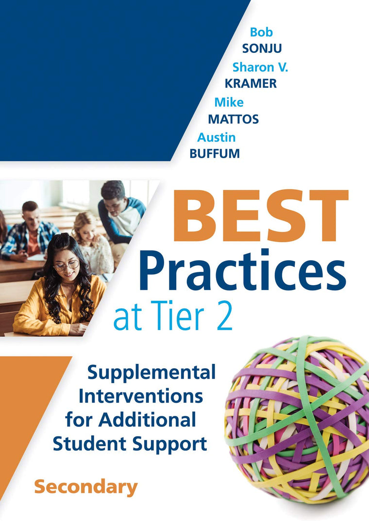 Best Practices at Tier 2: Supplemental Interventions for Additional Student Support, Secondary (RTI Tier 2 Intervention Strategies for Secondary Schools)