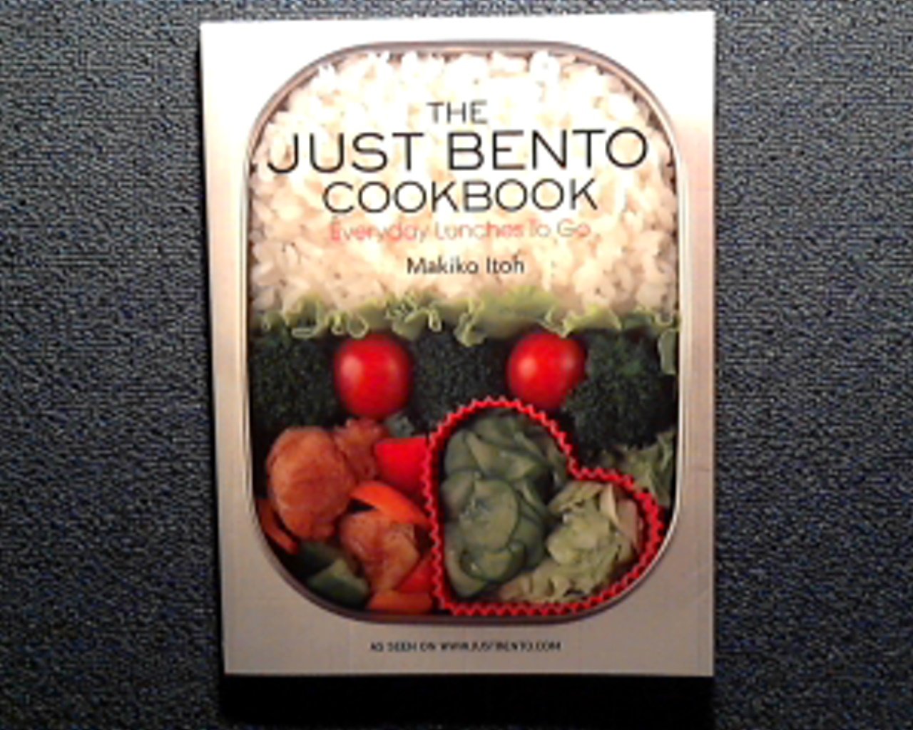 The Just Bento Cookbook: Everyday Lunches To Go by Itoh, Mak