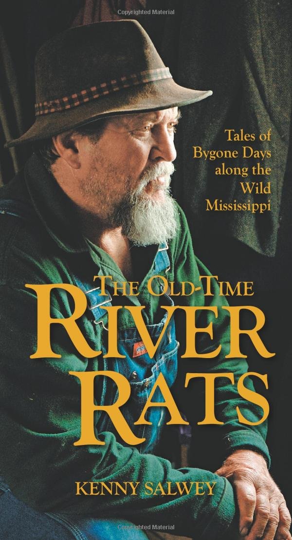The Old-Time River Rats: Tales of Bygone Days along the Wild