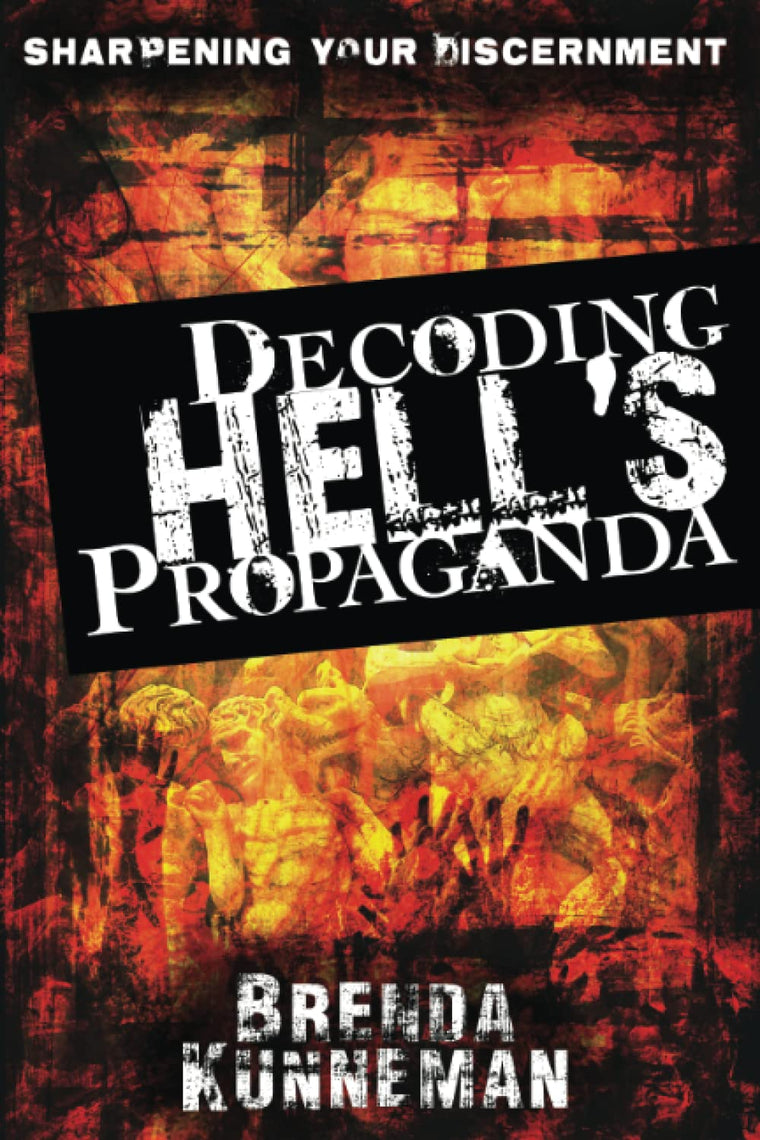 Decoding Hell's Propaganda: Sharpening Your Discernment