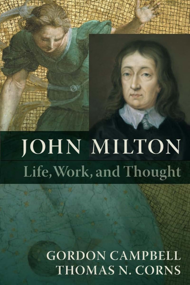 Milton: A Biography: Life, Work, and Thought