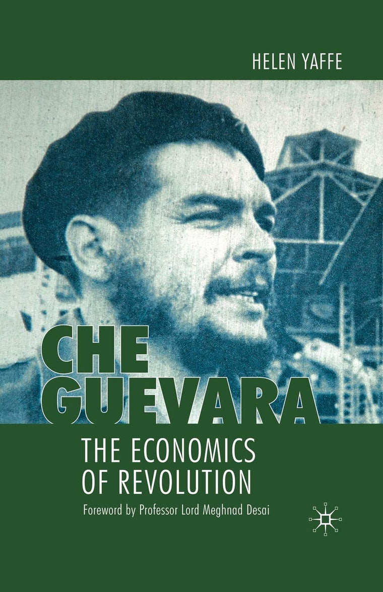 Che Guevara: The Economics of Revolution