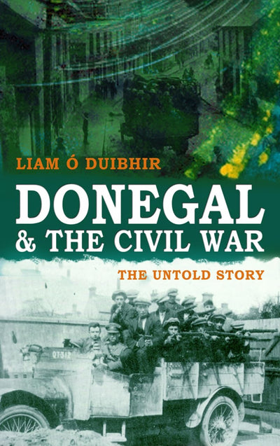 Donegal & the Civil War: The Untold Story