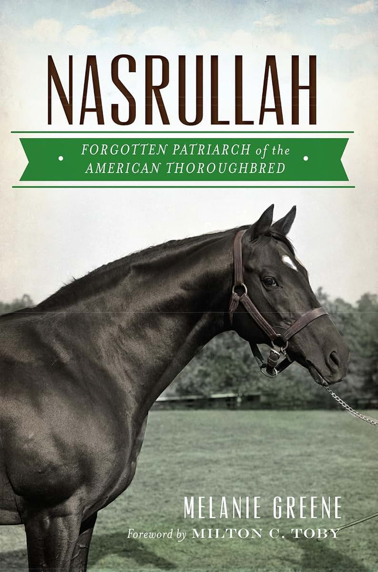 Nasrullah: Forgotten Patriarch of the American Thoroughbred (Sports)