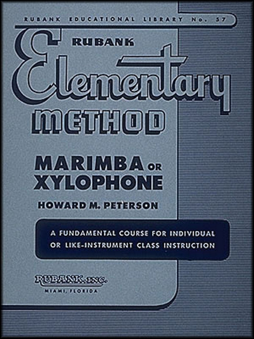 Rubank Elementary Method - Marimba or Xylophone (1989-03-01) (Rubank Educational Library, 57)