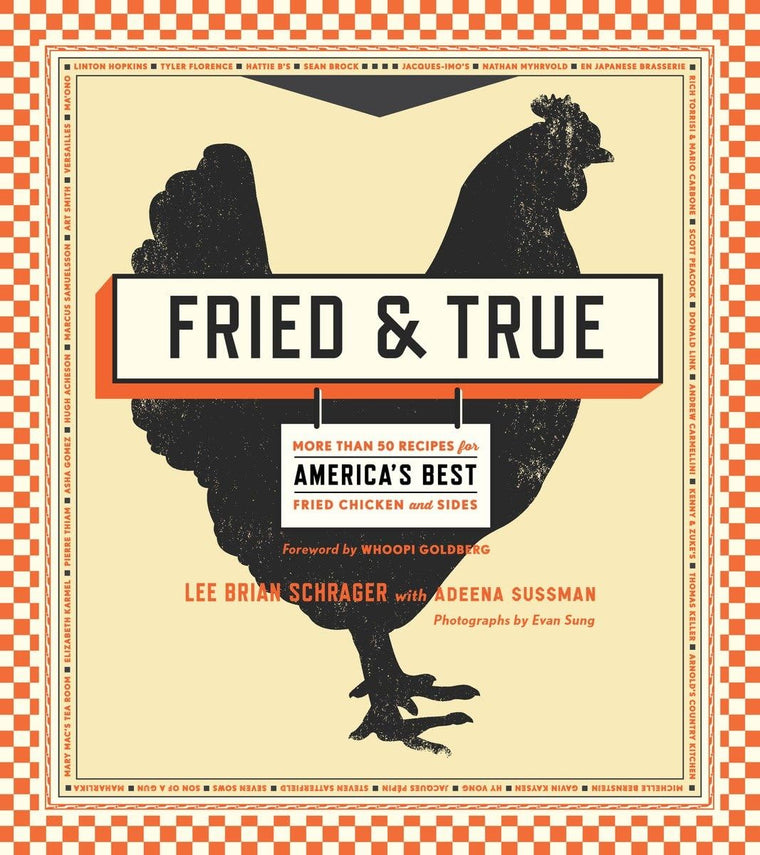 Fried & True: More than 50 Recipes for America's Best Fried