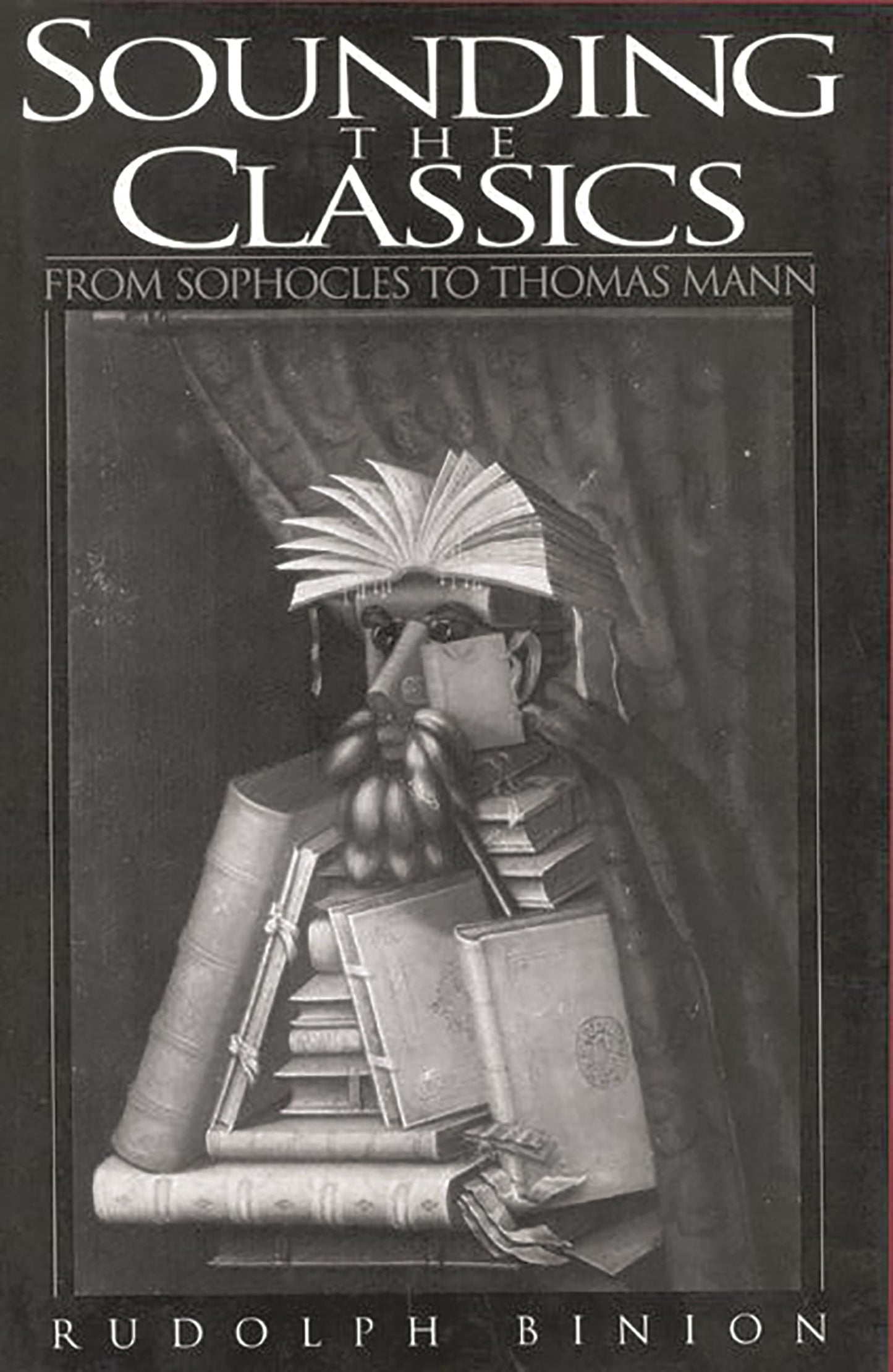 Sounding the Classics: From Sophocles to Thomas Mann (Contributions to the Study of World Literature)