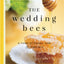 The Wedding Bees: A Charming Novel About Honeybees, Southern Charm, and Finding Love in New York City