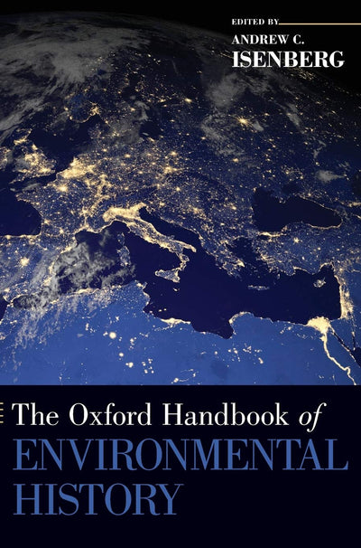 The Oxford Handbook of Environmental History (Oxford Handbooks)