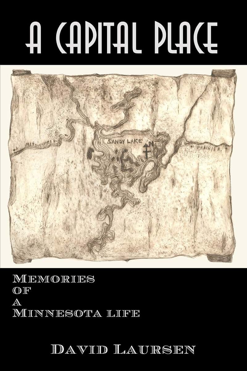 A Capital Place: Memories of a Minnesota life