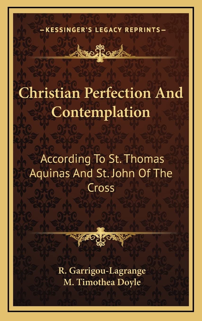 Christian Perfection And Contemplation: According To St. Thomas Aquinas And St. John Of The Cross