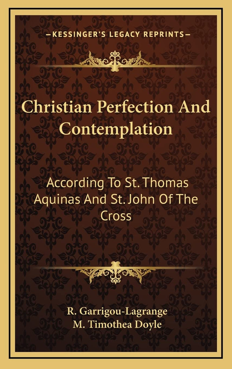 Christian Perfection And Contemplation: According To St. Thomas Aquinas And St. John Of The Cross