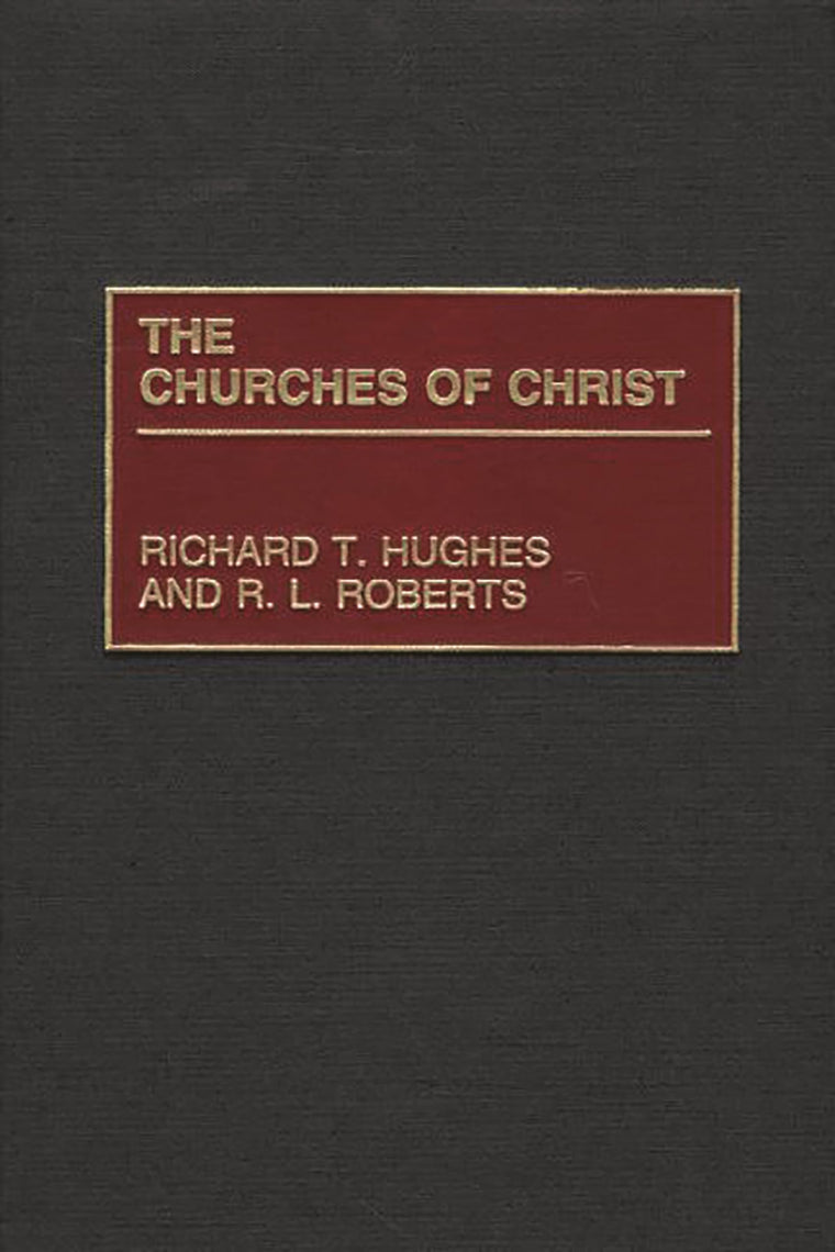 The Churches of Christ: (Denominations in America)