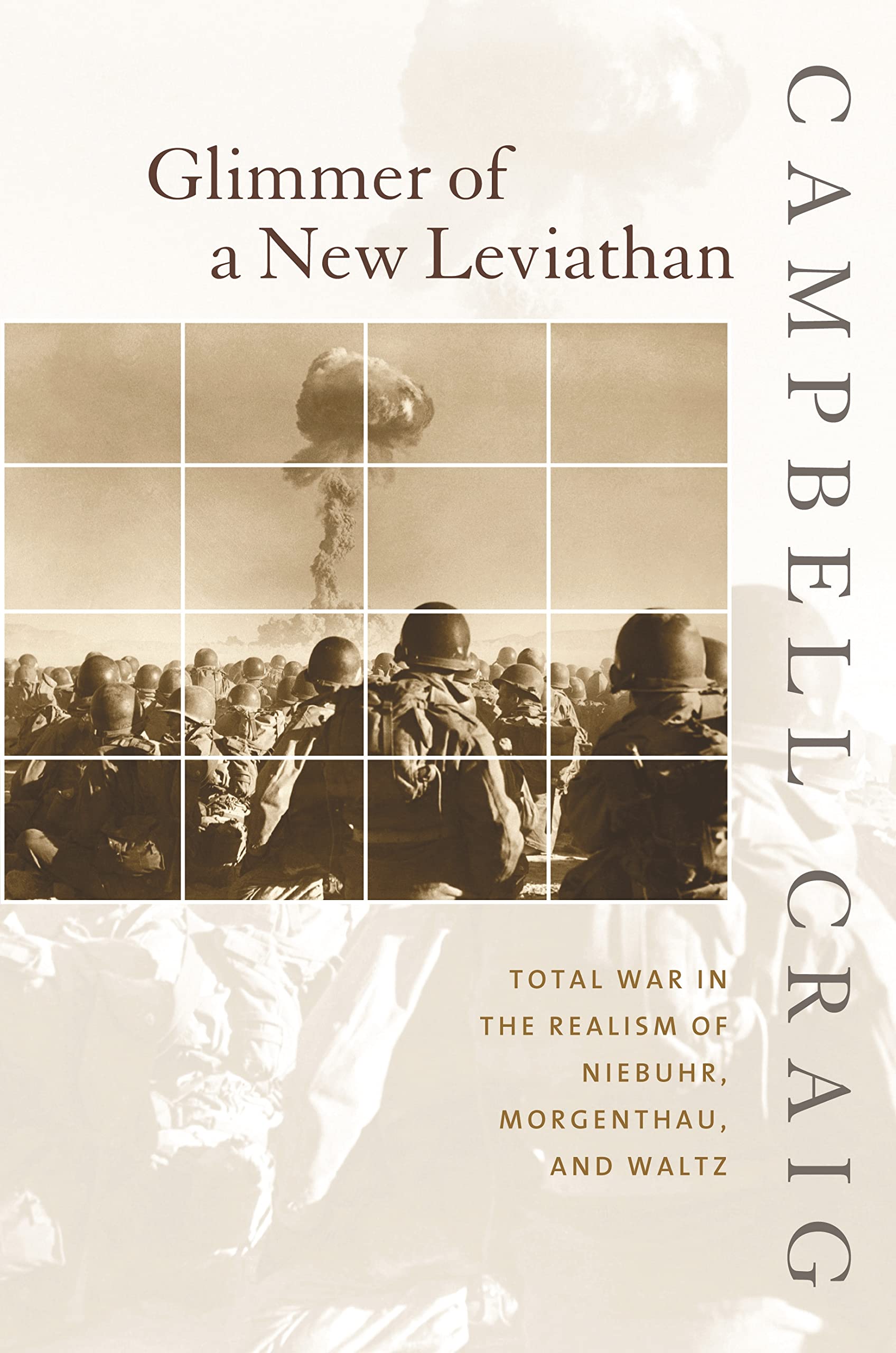 Glimmer of a New Leviathan: Total War in the Realism of Niebuhr, Morgenthau, and Waltz