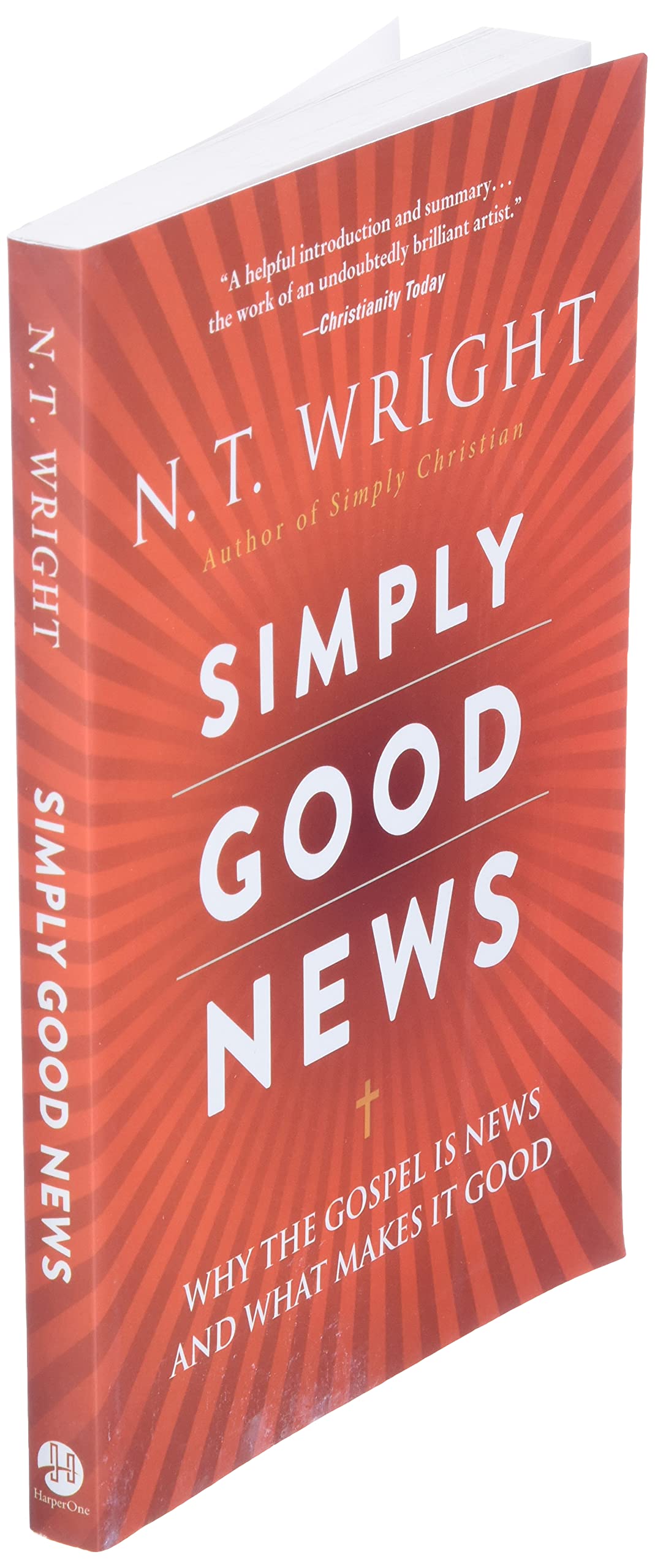 Simply Good News: Why the Gospel Is News and What Makes It Good