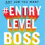 #ENTRYLEVELBOSS: How to Get Any Job You Want