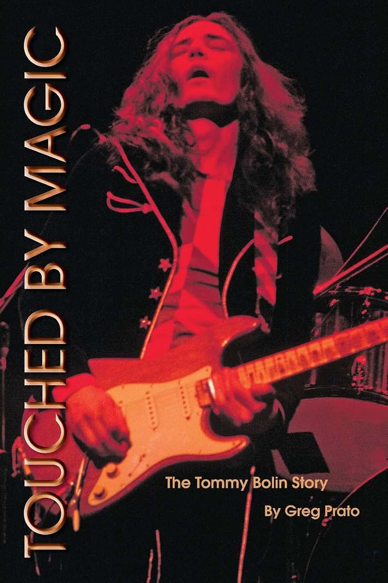 Touched by Magic: The Tommy Bolin Story