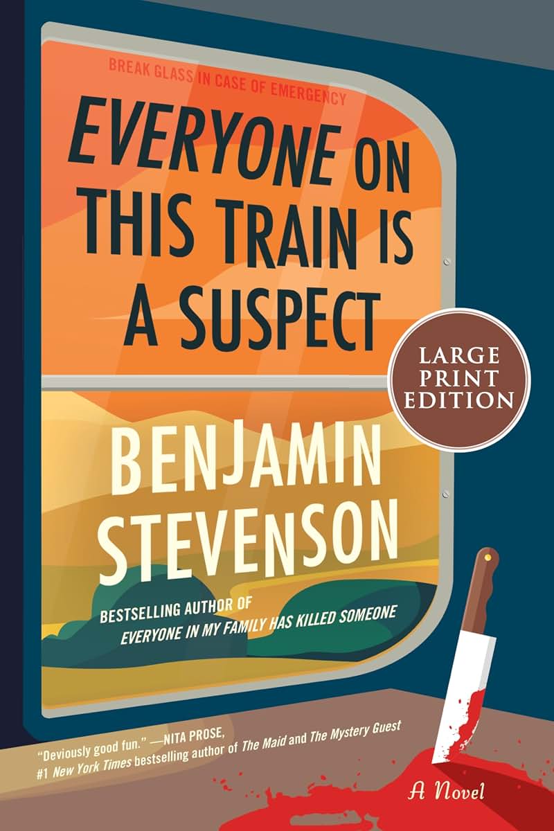 Everyone on This Train Is a Suspect A Novel