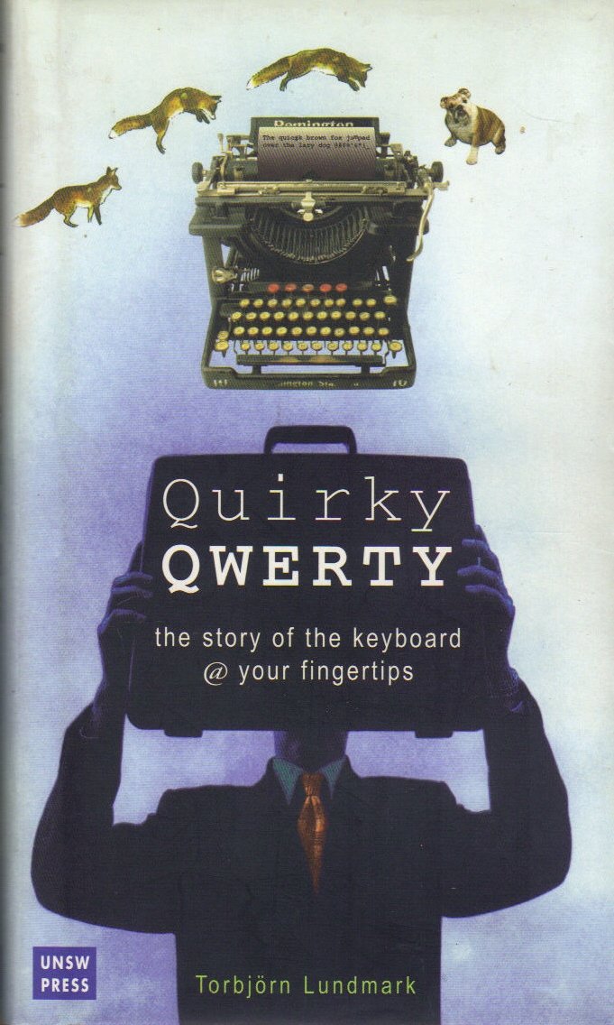 Quirky Qwerty: The Story of the Keyboard @ Your Fingertips