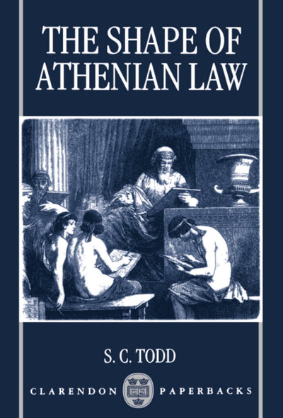 The Shape of Athenian Law (Clarendon Paperbacks)