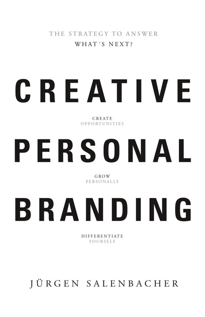 Creative Personal Branding: The Strategy to Answer: Whats Next