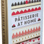 Patisserie at Home by Dupuis, Melanie