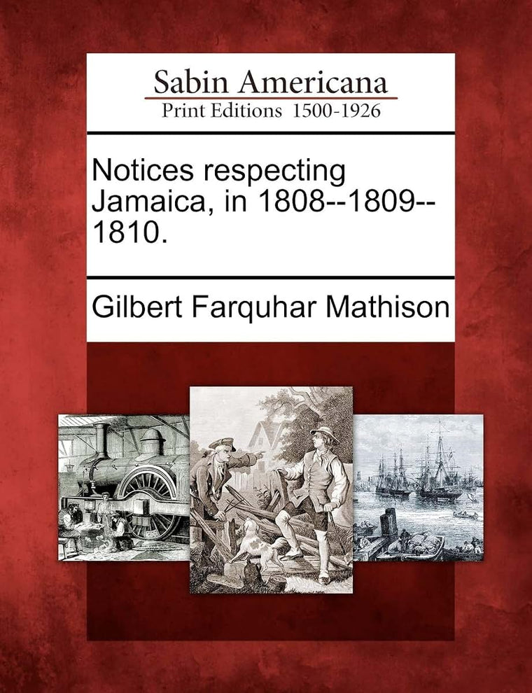 Notices Respecting Jamaica, in 1808--1809--1810.