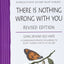 There Is Nothing Wrong with You: Going Beyond Self-Hate
