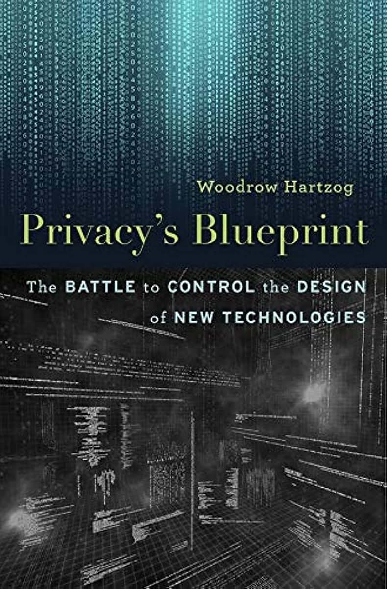 Privacys Blueprint: The Battle to Control the Design of New Technologies