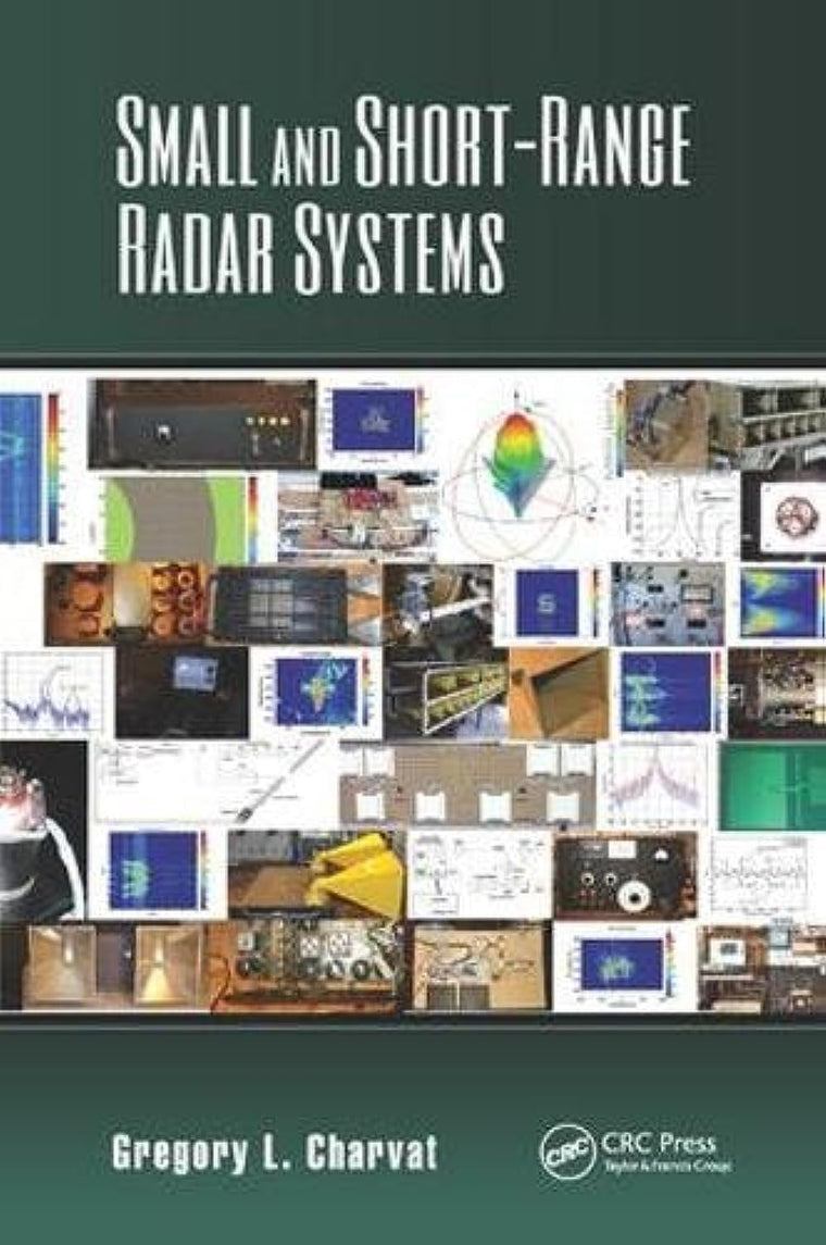 Small and Short-Range Radar Systems (Modern and Practical Approaches to Electrical Engineering)