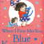 When I First Met You, Blue Kangaroo!