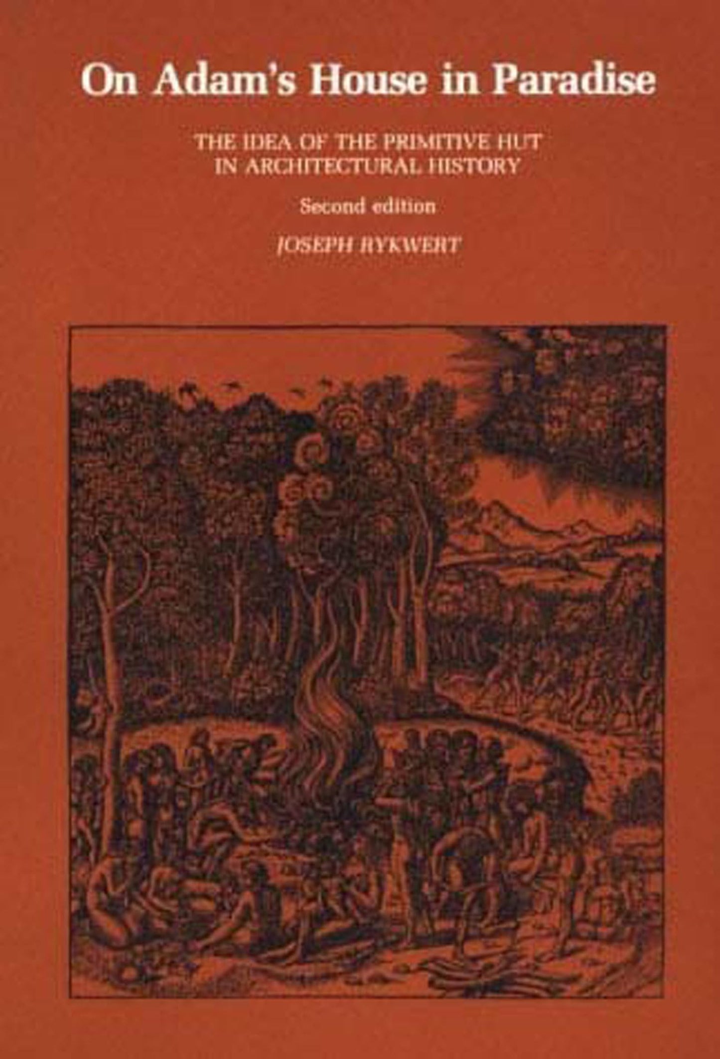 On Adam's House in Paradise: The Idea of the Primitive Hut i
