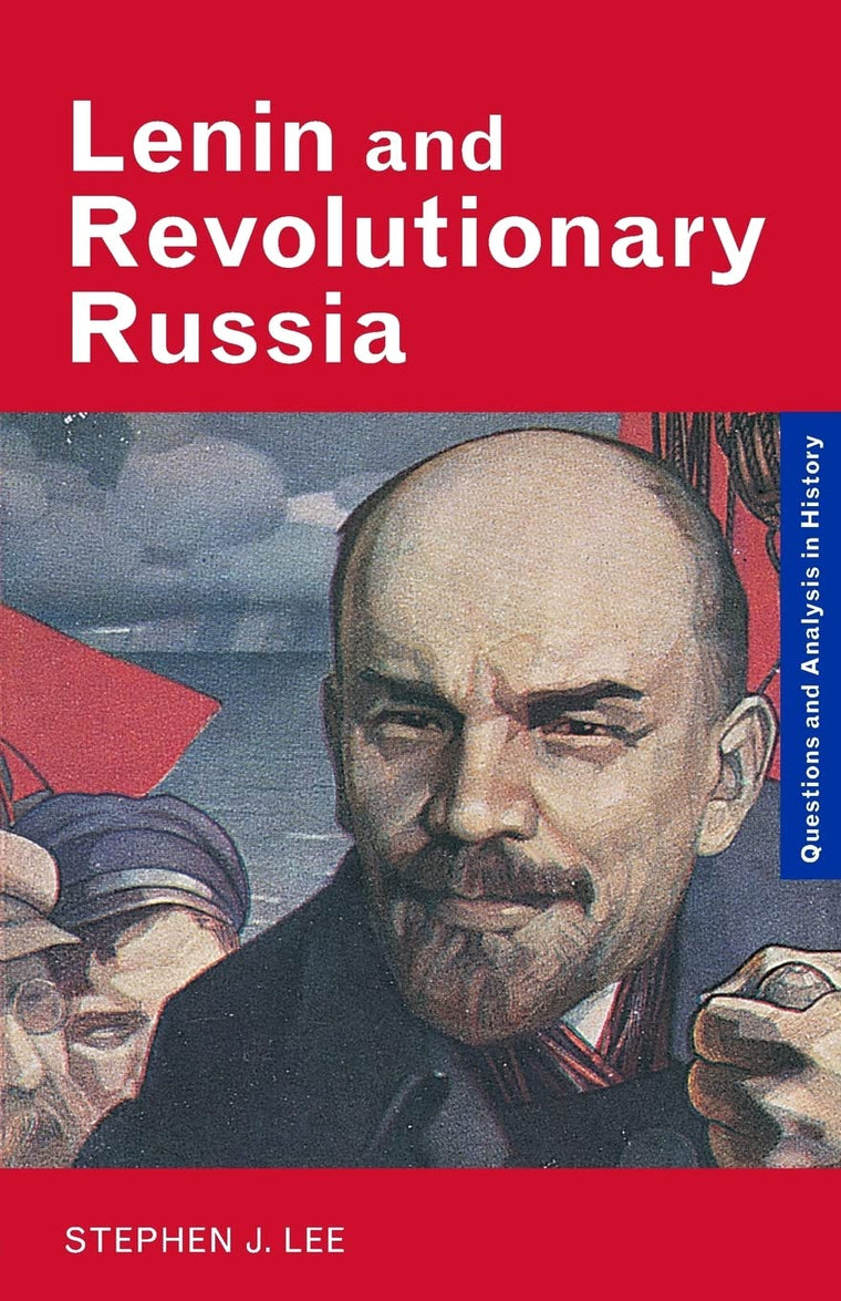 Lenin and Revolutionary Russia (Questions and Analysis in History)