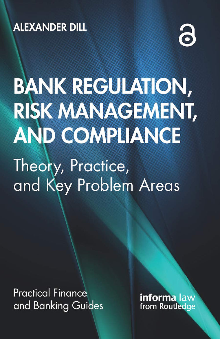 Bank Regulation, Risk Management, and Compliance (Practical Finance and Banking Guides)