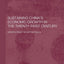 Sustaining China's Economic Growth in the Twenty-first Century (Routledge Studies on the Chinese Economy)