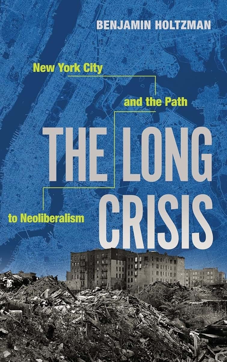 The Long Crisis: New York City and the Path to Neoliberalism