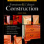 The Complete Illustrated Guide to Furniture & Cabinet Construction