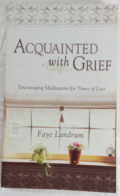 Acquainted with Grief