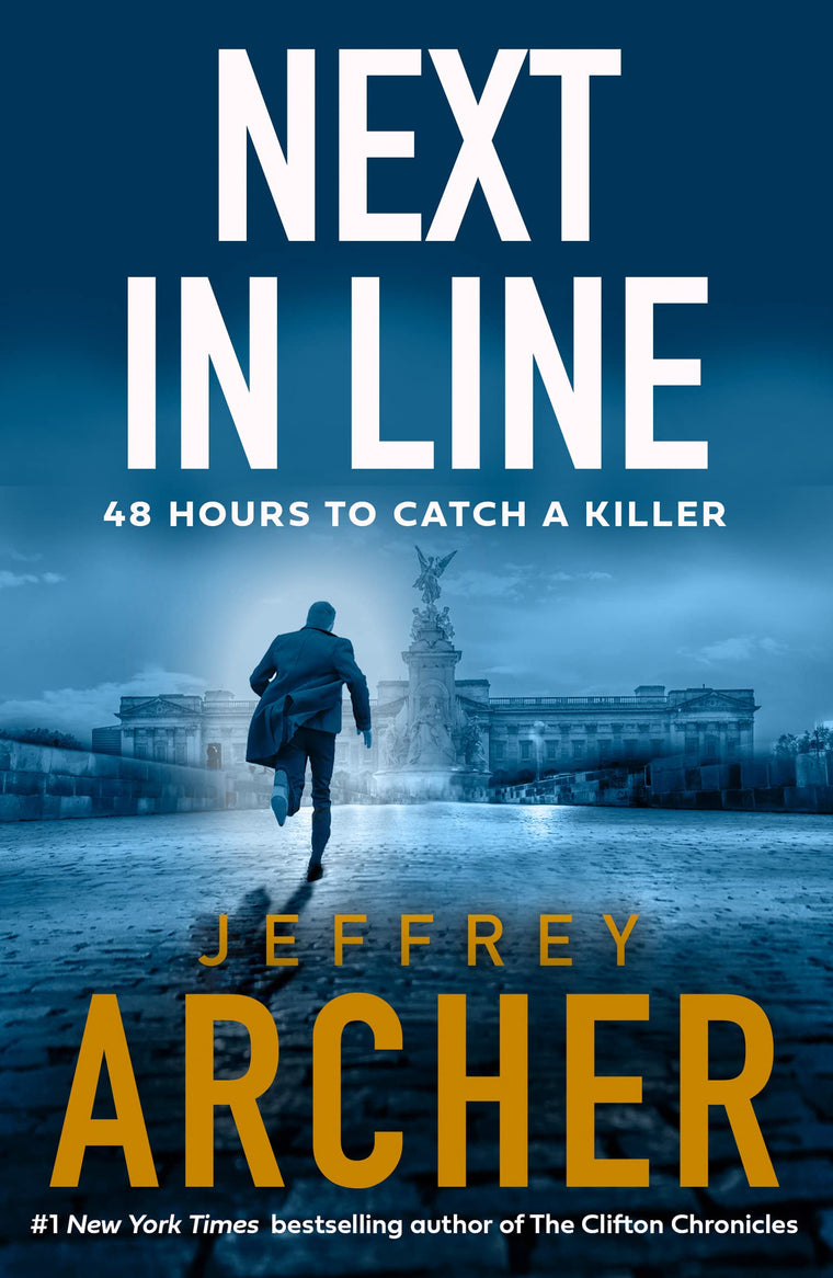 Next in Line: The rollercoaster thriller from the author of the Clifton Chronicles and Kane & Abel (William Warwick Novels)