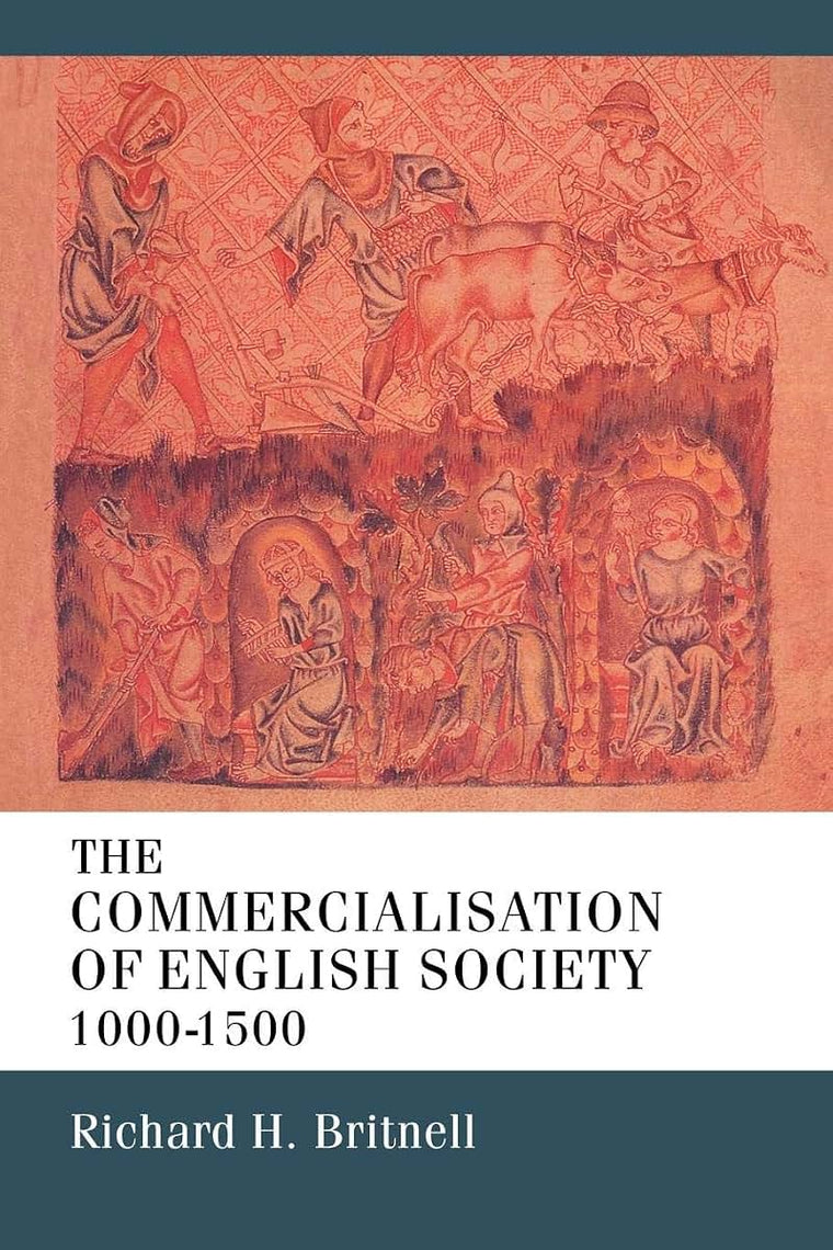 The Commercialisation of English Society 1000-1500