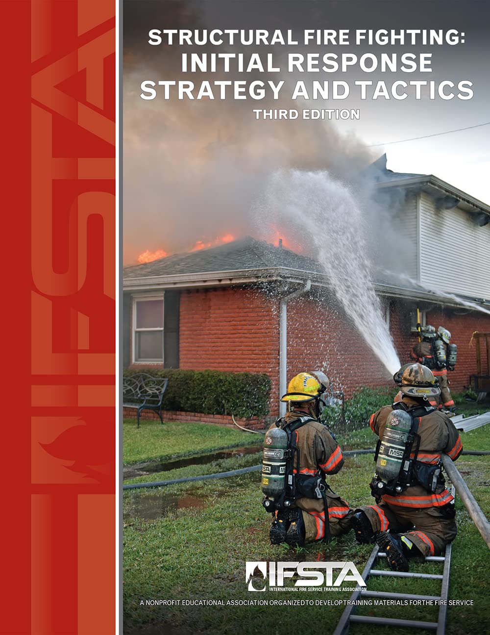 Structural Fire Fighting: Initial Strategies and Tactics 3rd edition