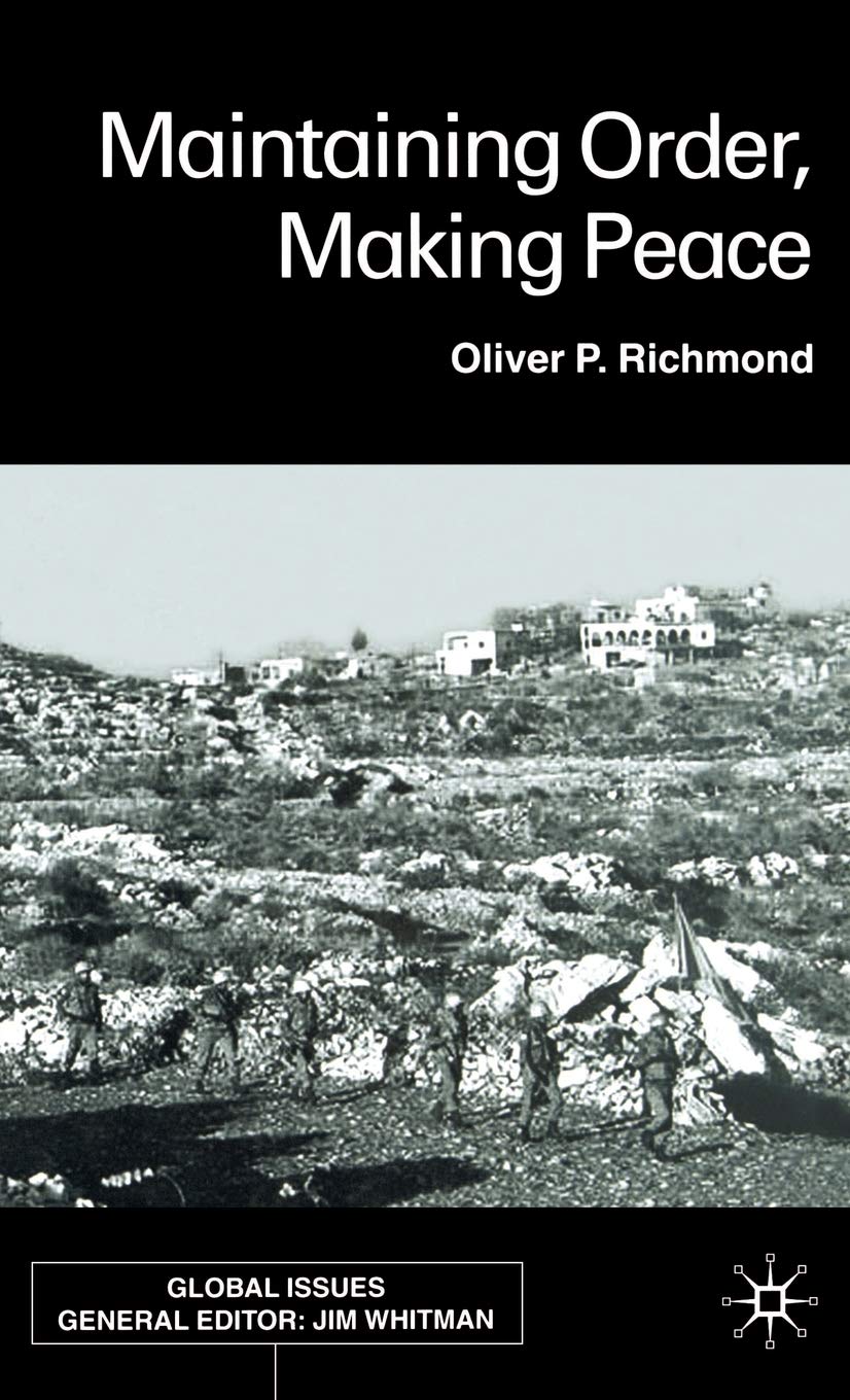 Maintaining Order, Making Peace (Global Issues)