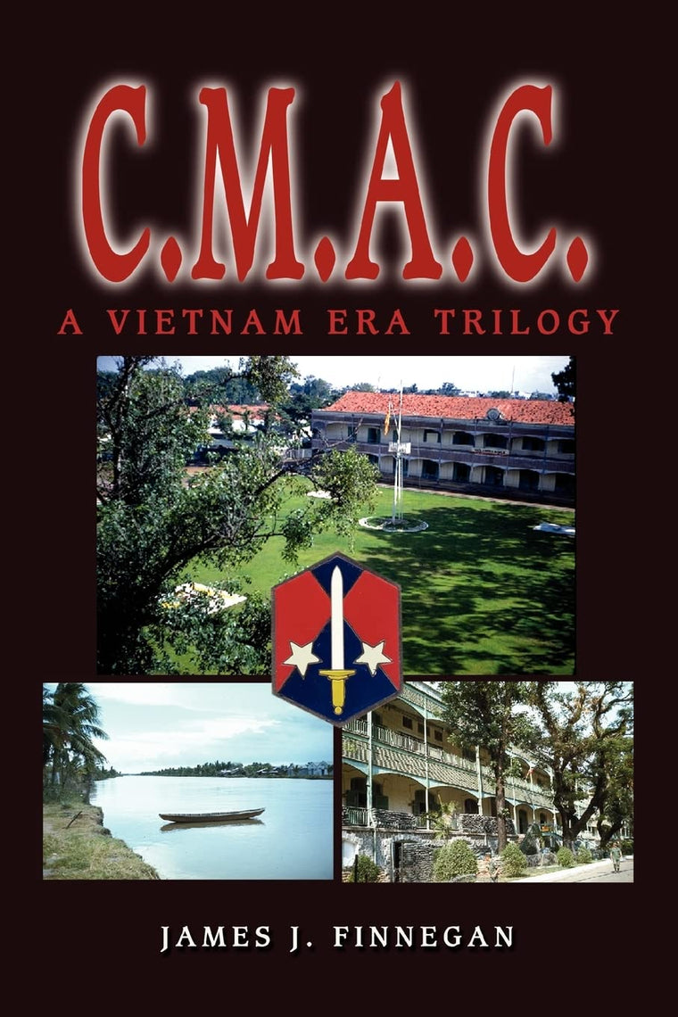 C.M.A.C.: A Vietnam Era Trilogy