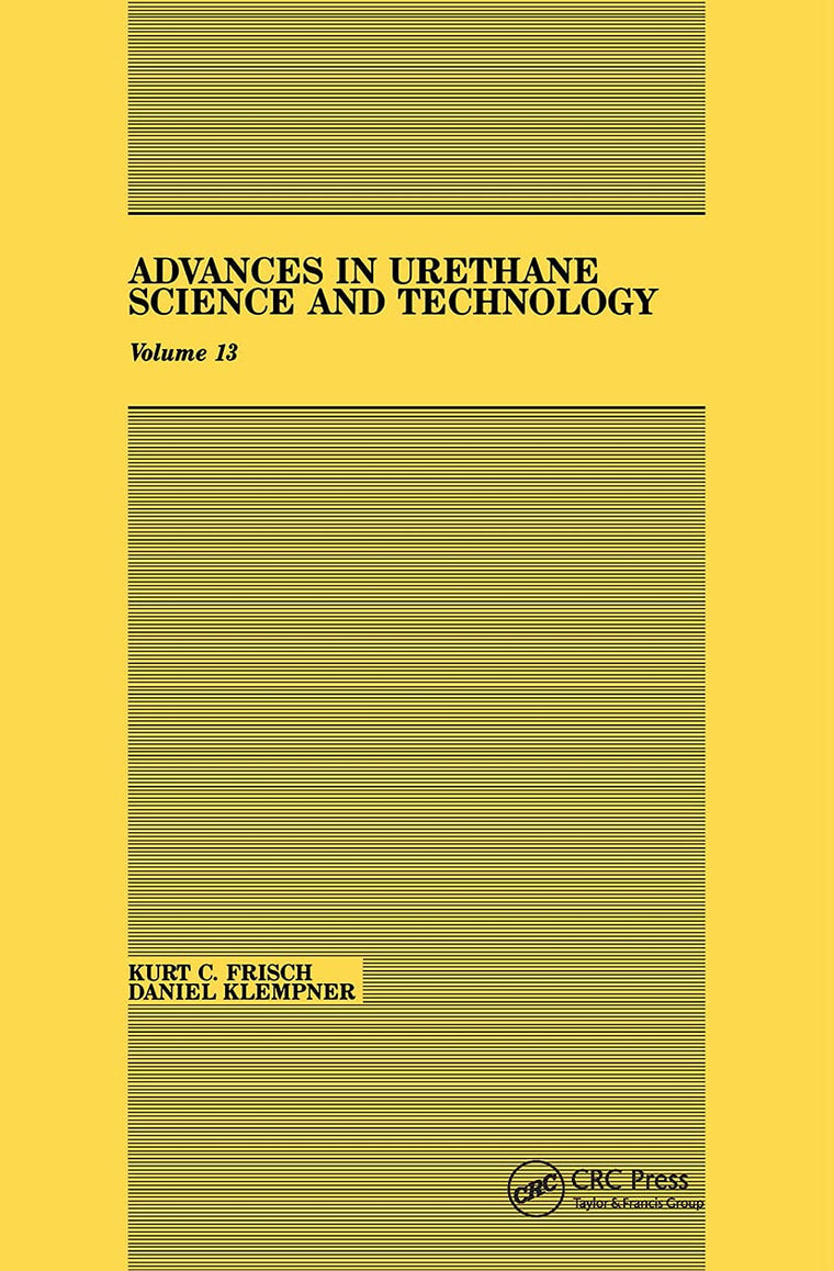 Advances in Urethane: Science & Technology, Volume XIII (ADVANCES IN URETHANE SCIENCE AND TECHNOLOGY)