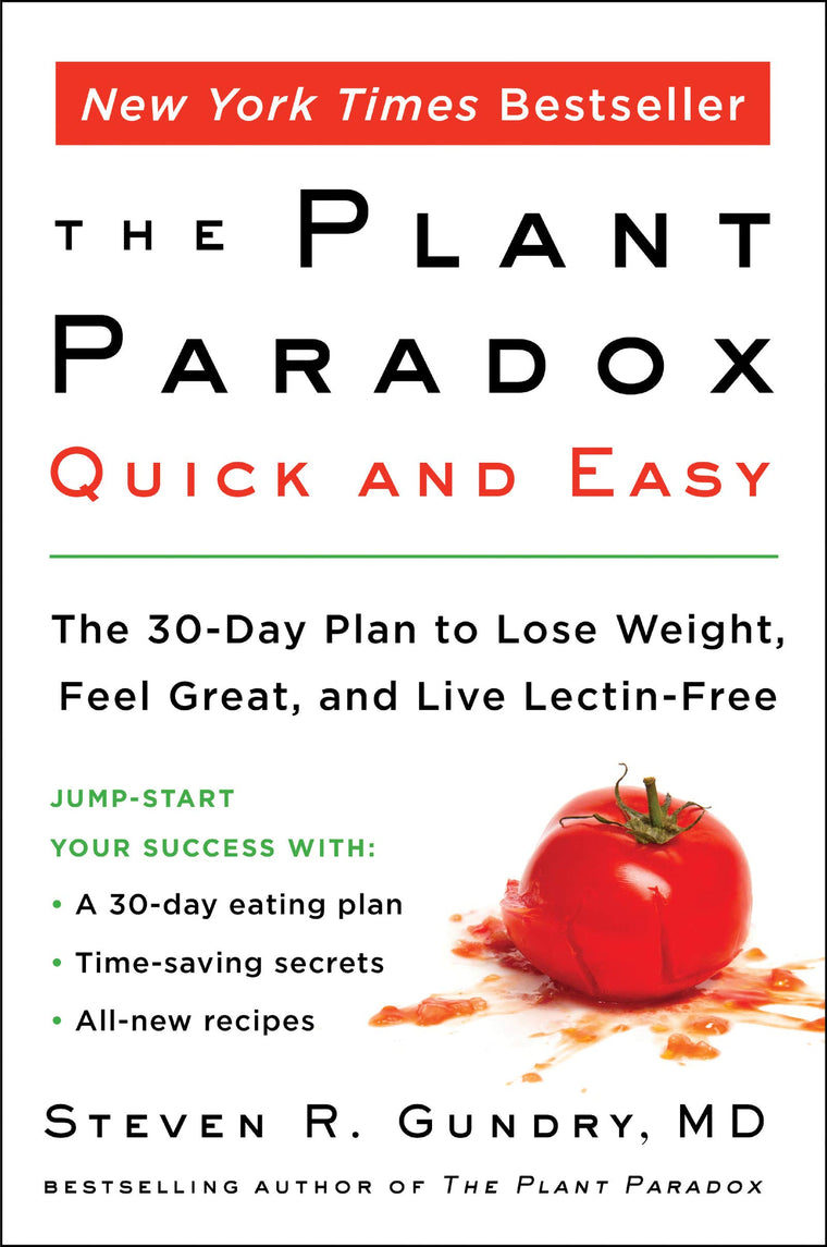 The Plant Paradox Quick and Easy: The 30-Day Plan to Lose We