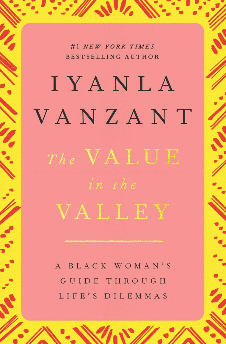 The Value in the Valley: A Black Woman's Guide Through Life'