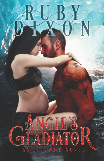 Angie's Gladiator: A SciFi Alien Romance (Icehome)