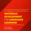 The Complete Guide to the Theory and Practice of Materials Development for Language Learning